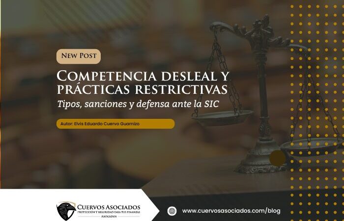 Guía práctica sobre competencia desleal en Colombia y prácticas restrictivas de la competencia, con sanciones de la SIC, checklist probatorio y pasos de defensa para empresas en Ibagué, Bogotá y el resto del país.