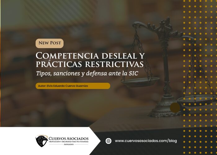 Guía práctica sobre competencia desleal en Colombia y prácticas restrictivas de la competencia, con sanciones de la SIC, checklist probatorio y pasos de defensa para empresas en Ibagué, Bogotá y el resto del país.
