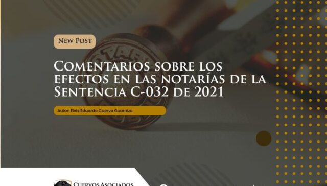 Sentencia C-032 de 2021: efectos en notarías y REDAM