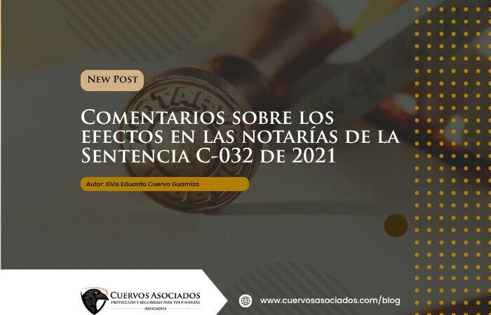 Sentencia C-032 de 2021: efectos en notarías y REDAM