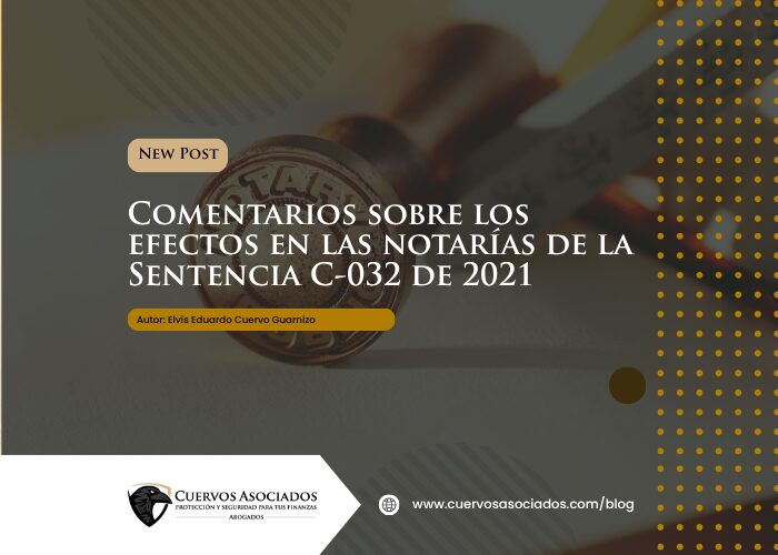 Sentencia C-032 de 2021: efectos en notarías y REDAM